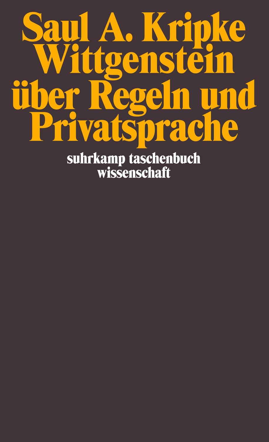 Cover: 9783518293836 | Wittgenstein über Regeln und Privatsprache | Saul A. Kripke | Buch