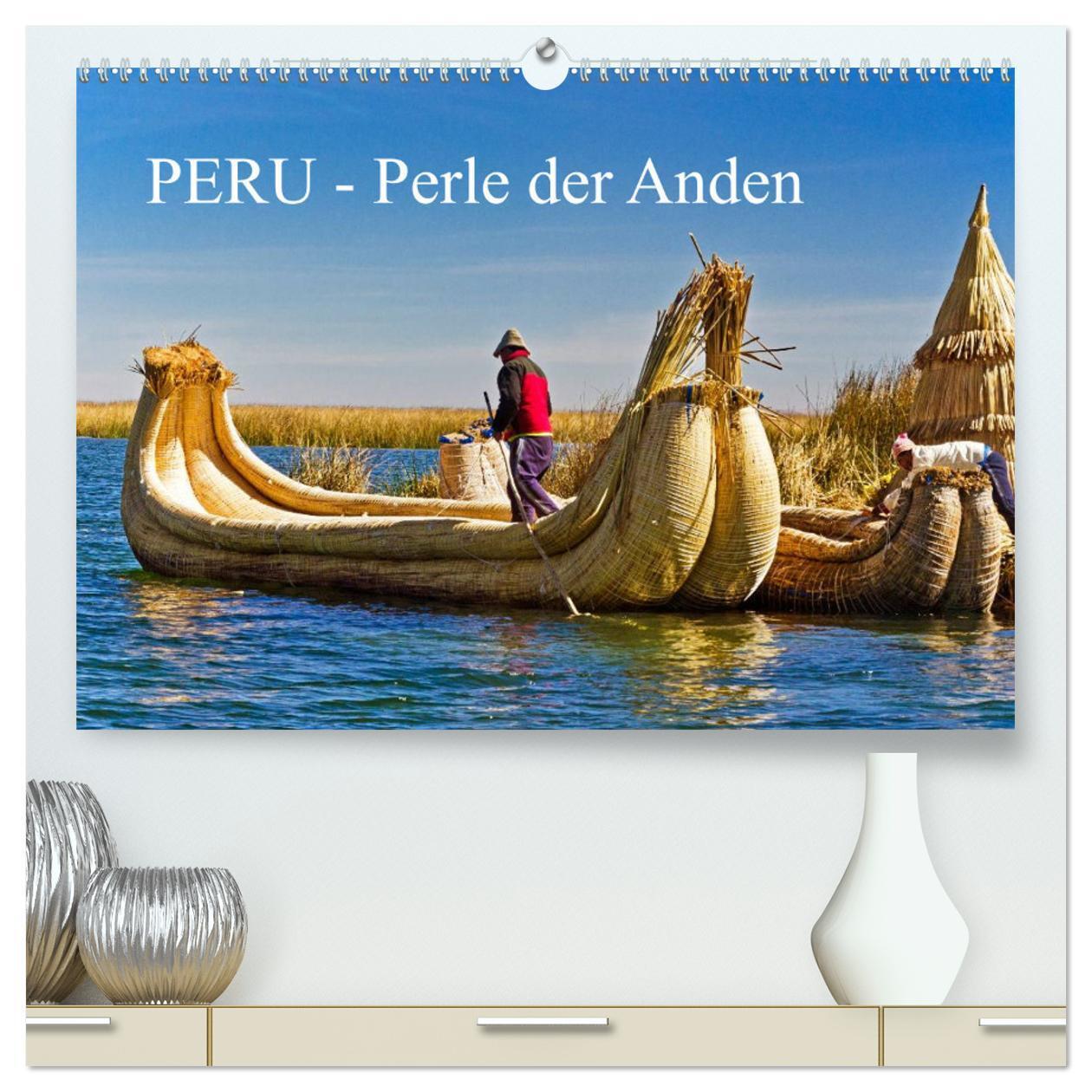 Cover: 9783383275043 | Peru - Perle der Anden (hochwertiger Premium Wandkalender 2024 DIN...
