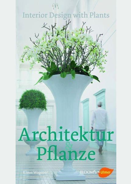 Cover: 9783800177806 | Architektur &amp; Pflanze | Klaus Wagener | Buch | 160 S. | Deutsch | 2012