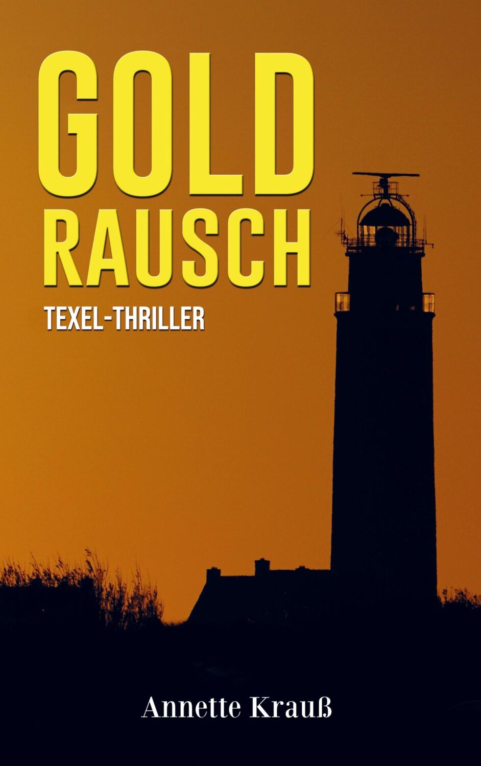 Cover: 9789403705422 | Goldrausch | Texel-Thriller | Annette Krauß | Taschenbuch | Paperback