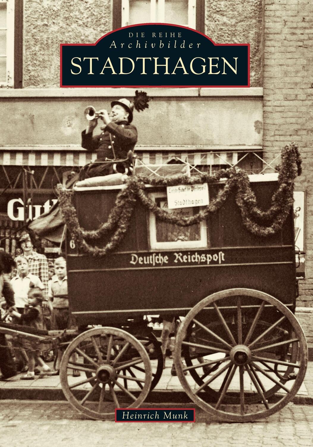 Cover: 9783897021297 | Stadthagen | Heinrich Munk | Taschenbuch | Sutton Archivbilder | 2013