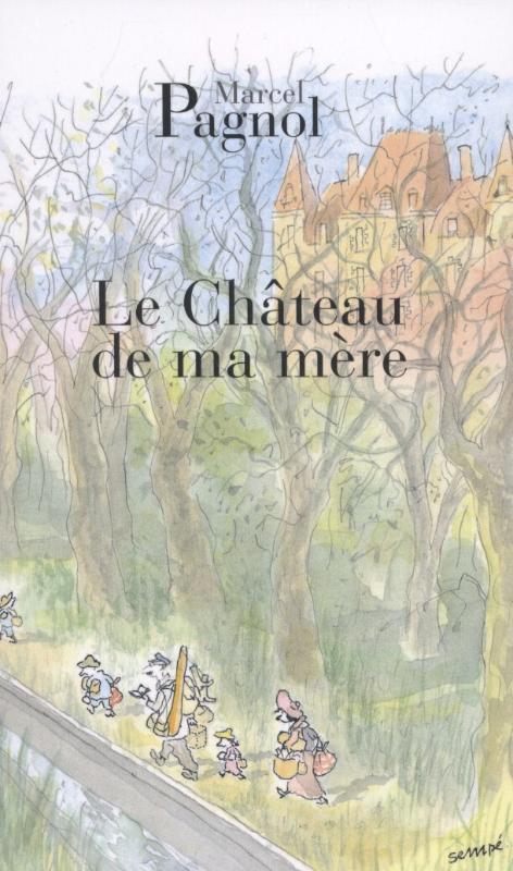Cover: 9782877065085 | Le chateau de ma mere | Souvenirs d'enfance, 2 | Marcel Pagnol | Buch