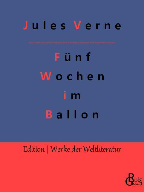 Cover: 9783988284013 | Fünf Wochen im Ballon | Jules Verne | Taschenbuch | Paperback | 248 S.