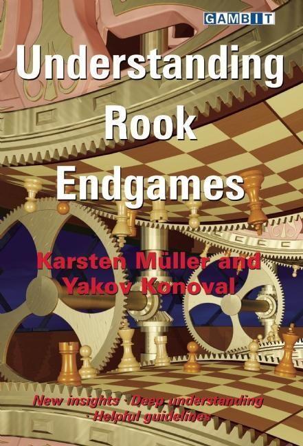 Cover: 9781910093818 | Understanding Rook Endgames | Karsten Muller (u. a.) | Taschenbuch