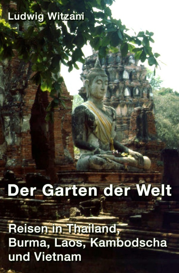 Cover: 9783737593168 | Der Garten der Welt | Ludwig Witzani | Taschenbuch | 324 S. | Deutsch