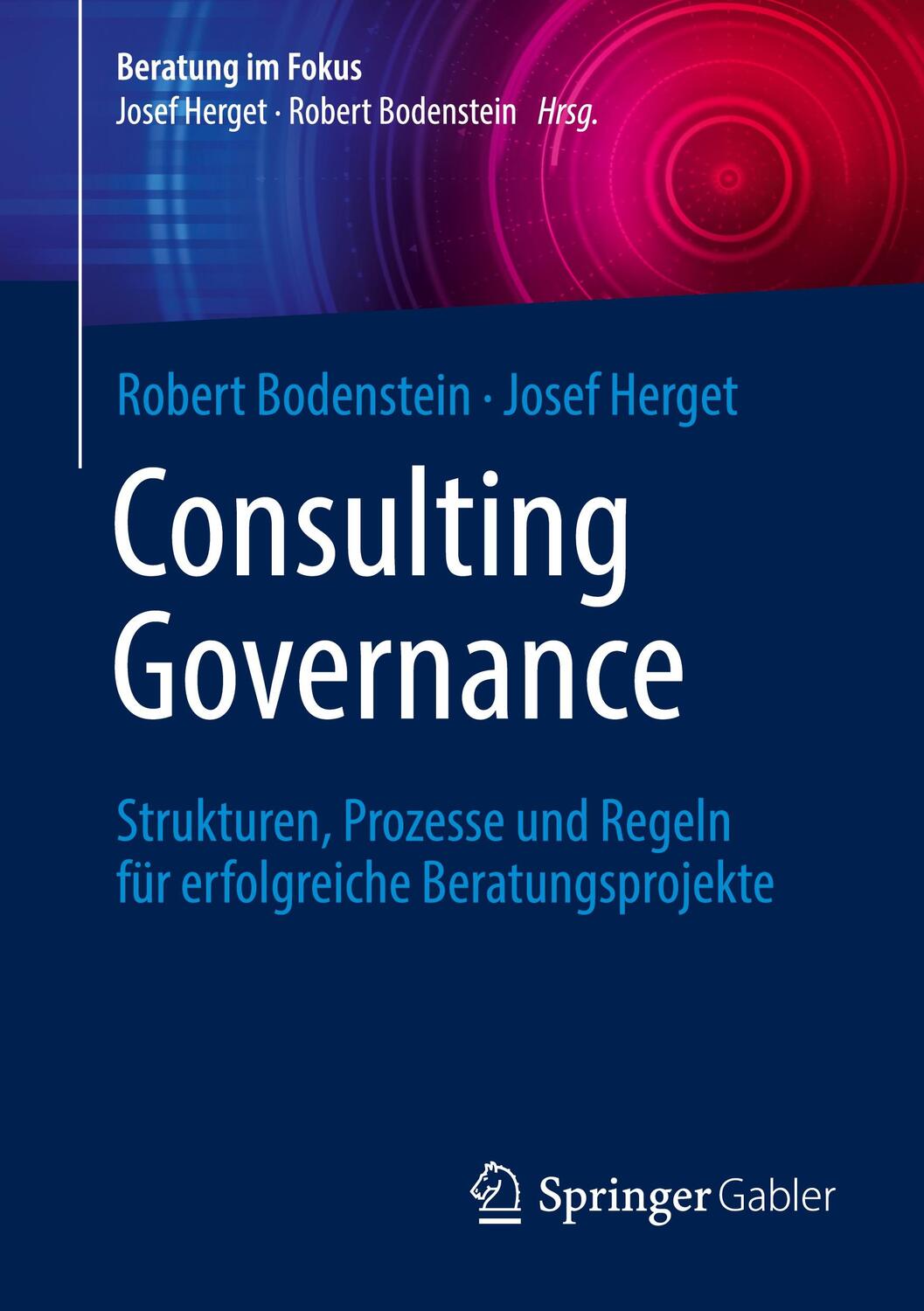 Cover: 9783662652985 | Consulting Governance | Robert Bodenstein (u. a.) | Taschenbuch | 2022