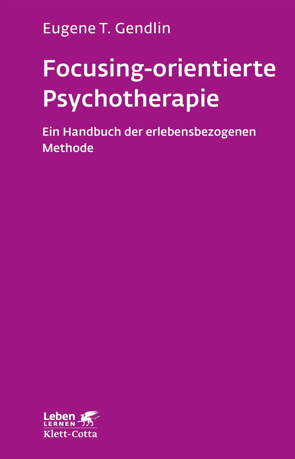 Cover: 9783608892321 | Focusing-orientierte Psychotherapie | Eugene T Gendlin | Taschenbuch