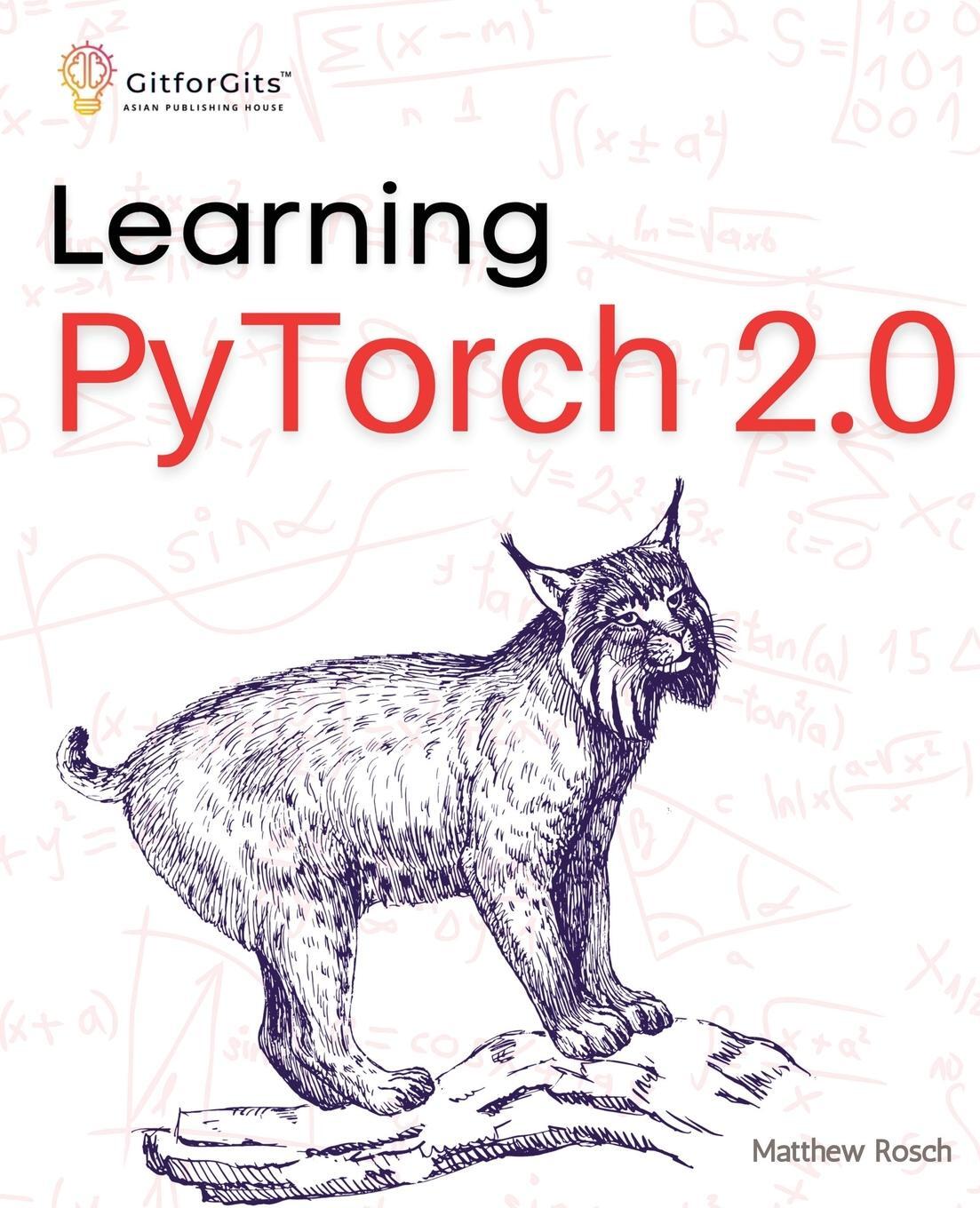 Cover: 9788196288372 | Learning PyTorch 2.0 | Matthew Rosch | Taschenbuch | Paperback | 2023