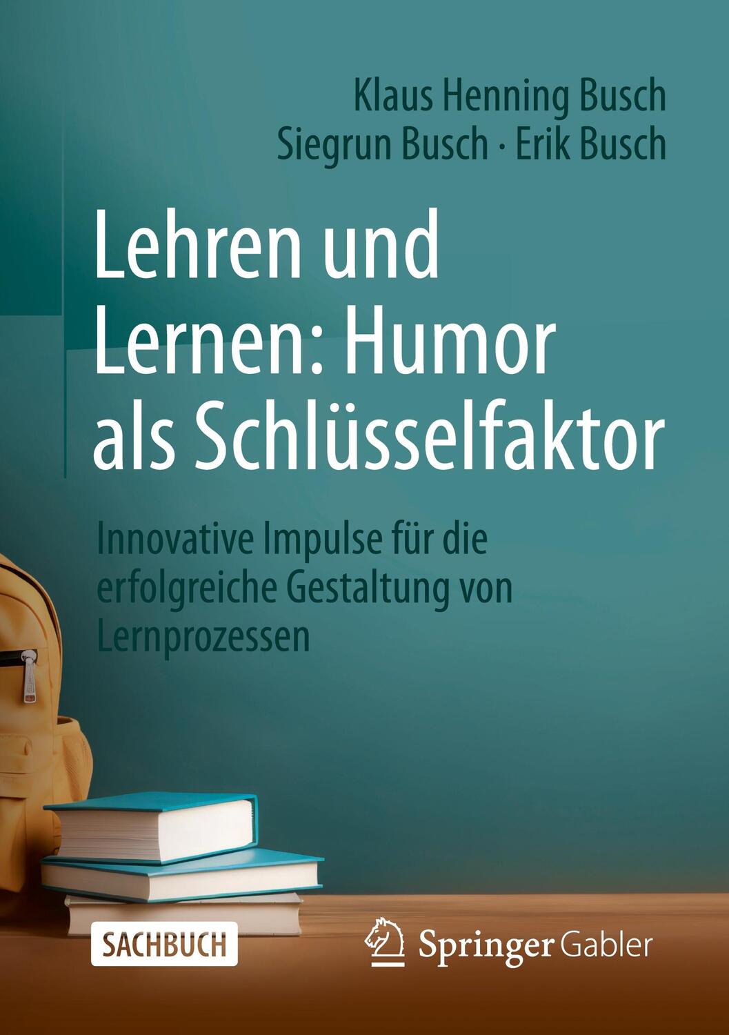 Cover: 9783658428679 | Lehren und Lernen: Humor als Schlüsselfaktor | Busch (u. a.) | Buch