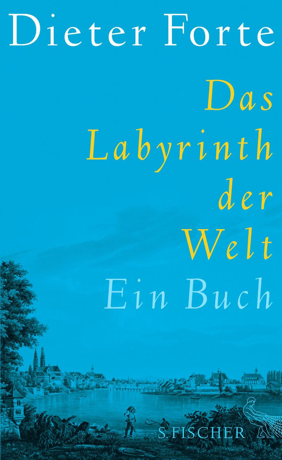 Cover: 9783100221186 | Das Labyrinth der Welt | Ein Buch | Dieter Forte | Buch | Deutsch