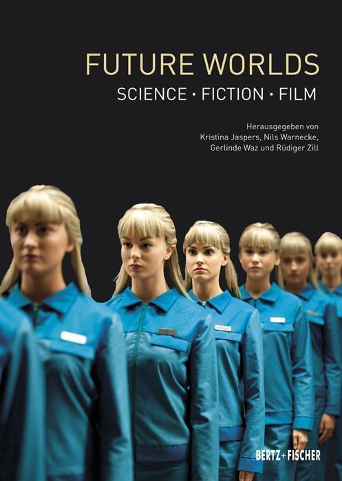 Cover: 9783865052506 | Future Worlds | Science - Fiction - Film | Taschenbuch | 144 S. | 2017
