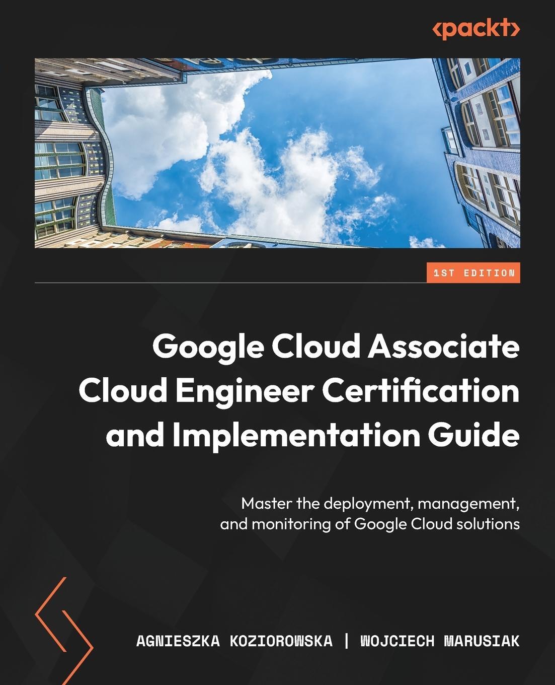 Cover: 9781803232713 | Google Cloud Associate Cloud Engineer Certification and...