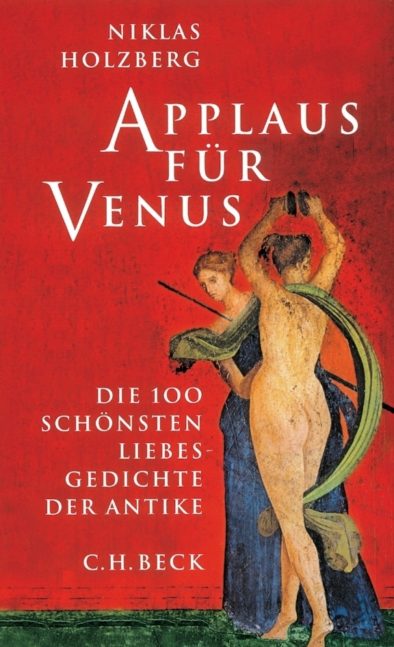 Cover: 9783406515026 | Applaus für Venus | Die 100 schönsten Liebesgedichte der Antike | Buch