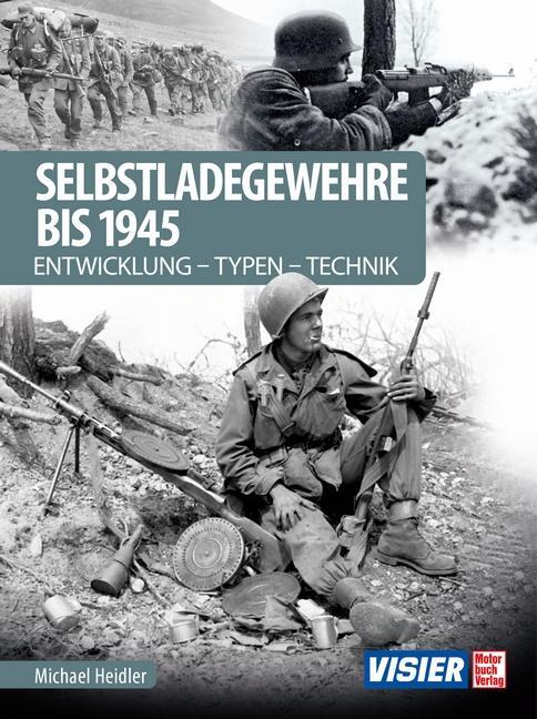 Cover: 9783613043336 | Selbstladegewehre bis 1945 | Entwicklung-Typen-Technik | Heidler