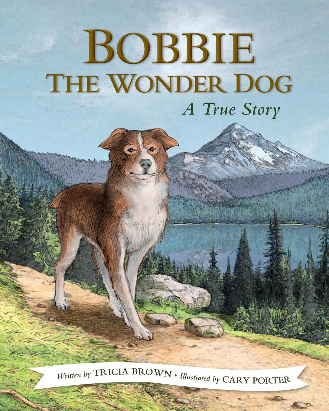 Cover: 9781513277387 | Bobbie the Wonder Dog | A True Story | Tricia Brown | Taschenbuch