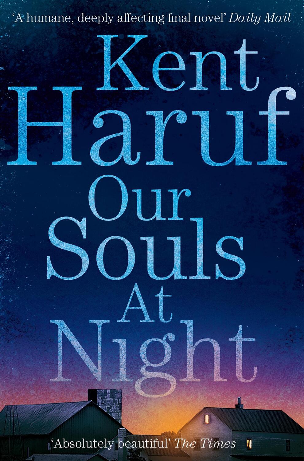 Cover: 9781447299370 | Our Souls at Night | Kent Haruf | Taschenbuch | B-format paperback