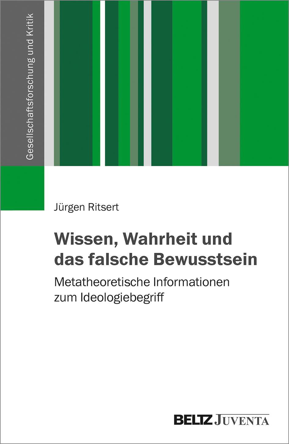 Cover: 9783779963905 | Wissen, Wahrheit und das falsche Bewusstsein | Jürgen Ritsert | Buch