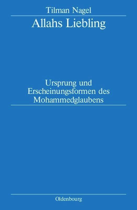 Cover: 9783486585353 | Allahs Liebling | Ursprung und Erscheinungsformen des Mohammedglaubens