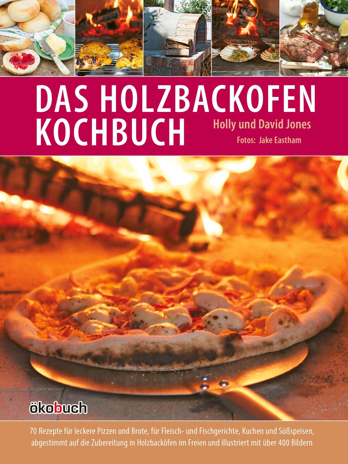 Cover: 9783936896701 | Das Holzbackofen-Kochbuch | Holly Jones (u. a.) | Buch | Deutsch