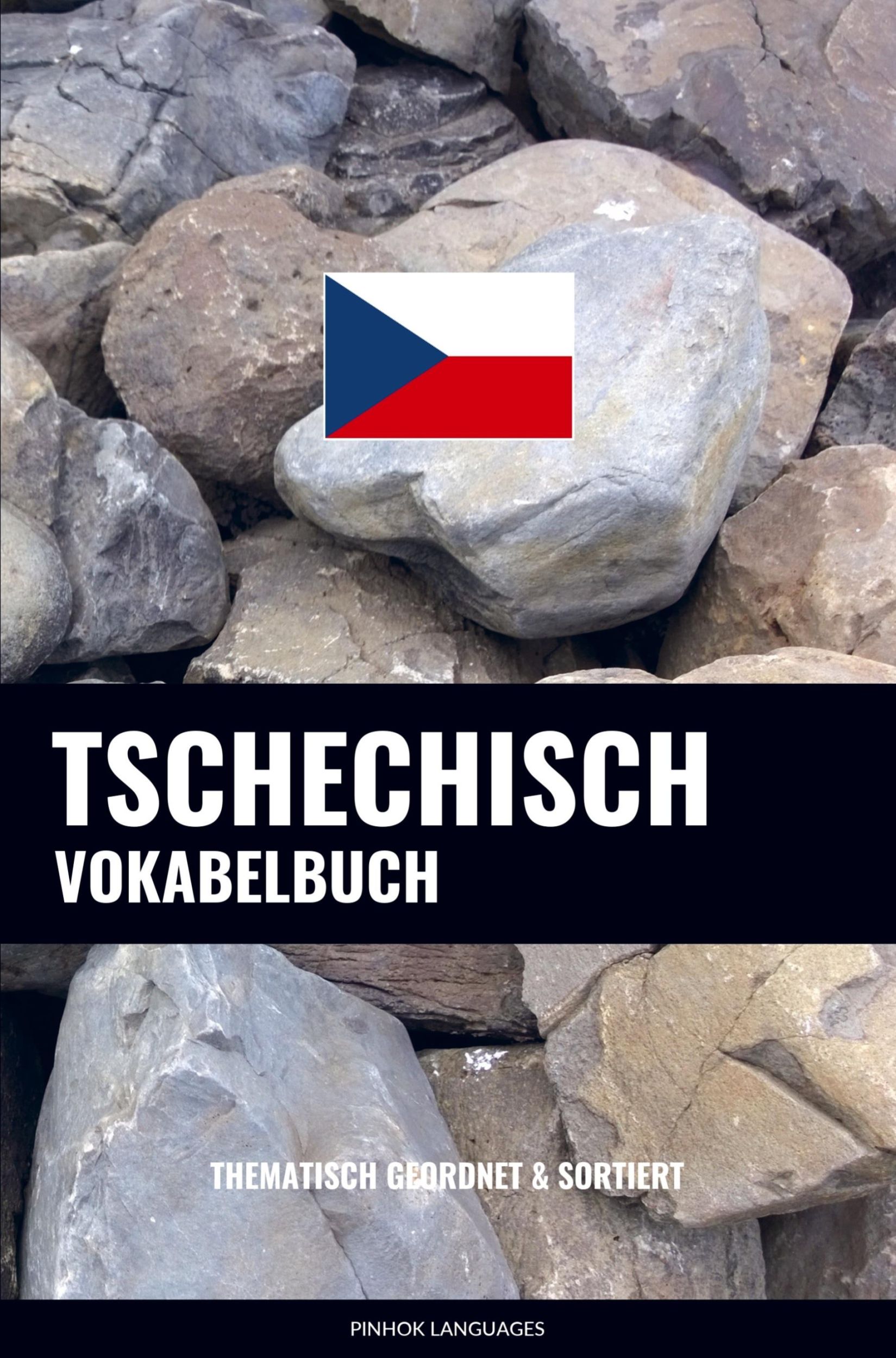 Cover: 9789403661339 | Tschechisch Vokabelbuch | Thematisch Gruppiert &amp; Sortiert | Languages