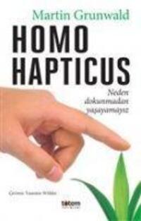 Cover: 9789944330626 | Homo Hapticus | Neden dokunmadan yasayamayiz | Martin Grunwald | Buch