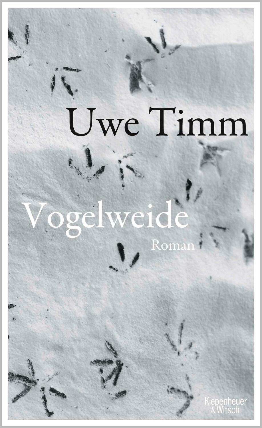 Cover: 9783462045710 | Vogelweide | Uwe Timm | Buch | 335 S. | Deutsch | 2013