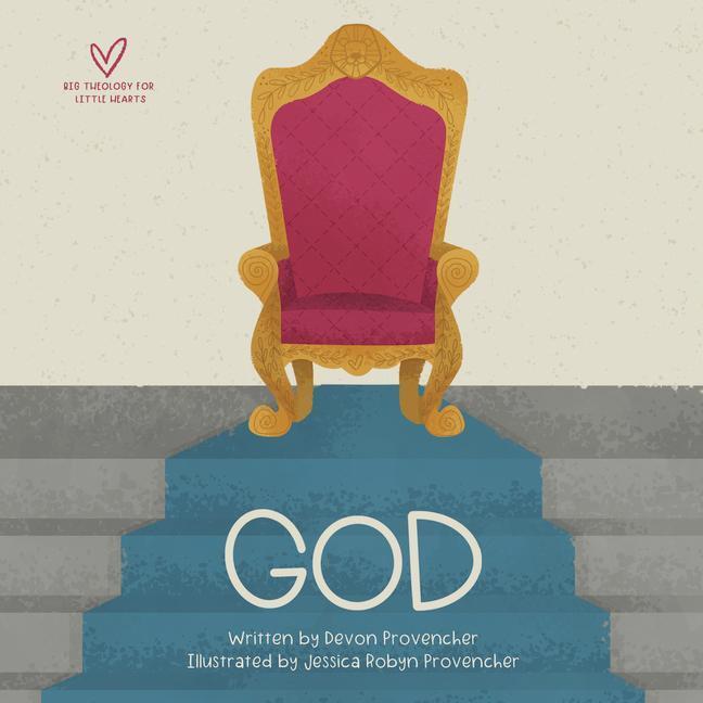 Cover: 9781433565236 | God | Devon Provencher | Buch | Big Theology for Little Hearts | 2020