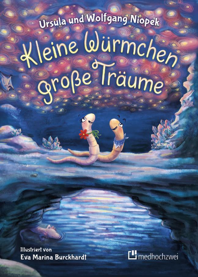 Cover: 9783862169207 | Kleine Würmchen - große Träume | Ursula Niopek (u. a.) | Buch | 2022