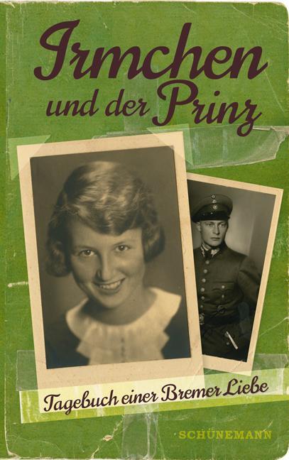 Cover: 9783960470014 | Irmchen und der Prinz | Tagebuch einer Bremer Liebe | Henrich Wilckens