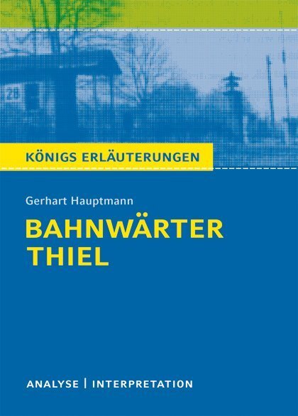 Cover: 9783804419308 | Bahnwärter Thiel von Gerhart Hauptmann | Rüdiger Bernhardt (u. a.)