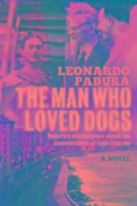 Cover: 9781908524447 | The Man Who Loved Dogs | Leonardo Padura | Taschenbuch | 2014
