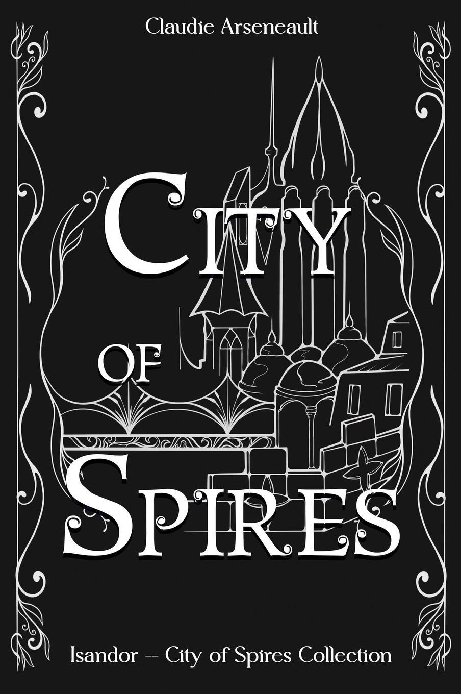 Cover: 9781777846480 | City of Spires | Collected Edition | Claudie Arseneault | Buch | 2023