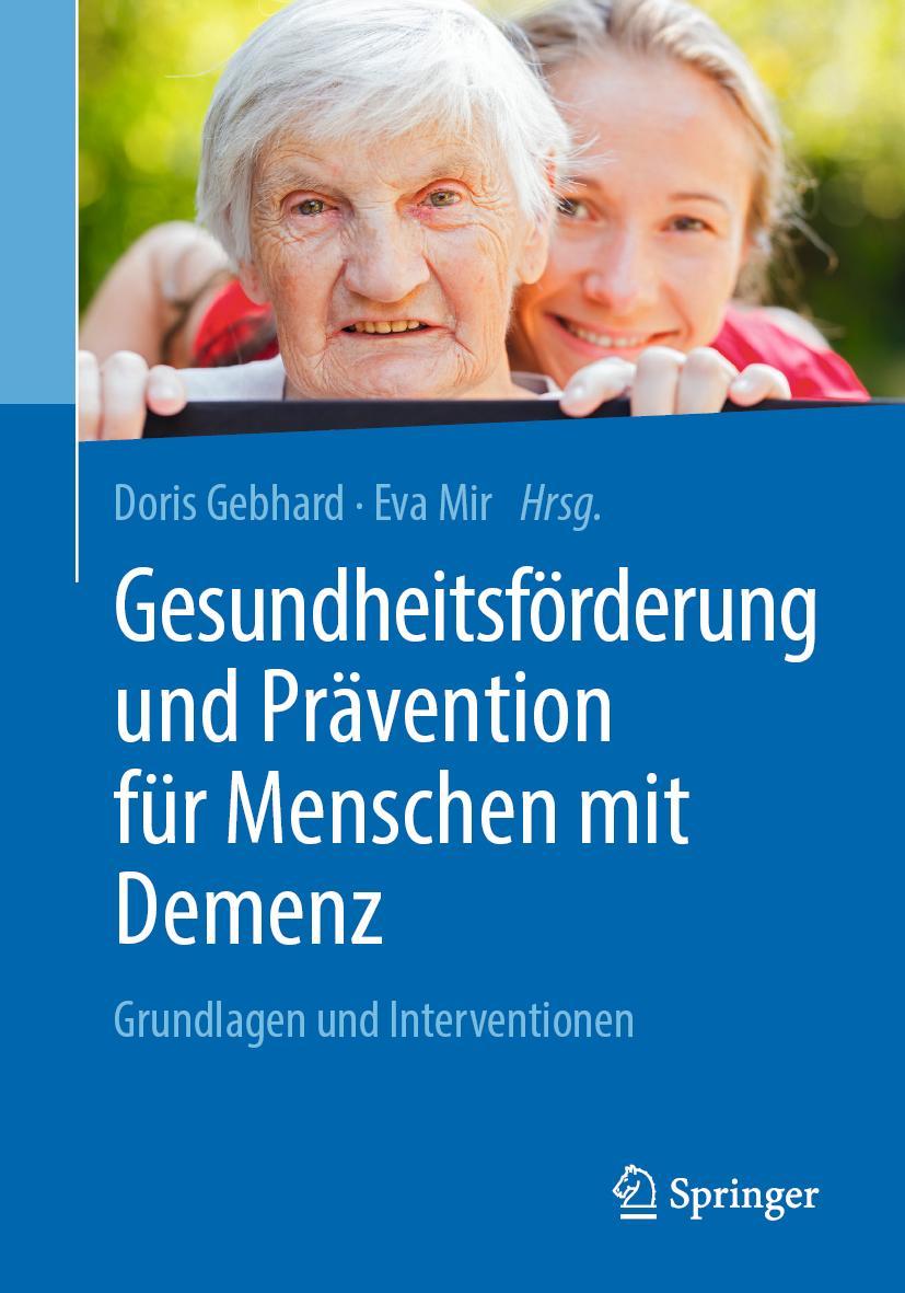 Cover: 9783662581292 | Gesundheitsförderung und Prävention für Menschen mit Demenz | Buch | x