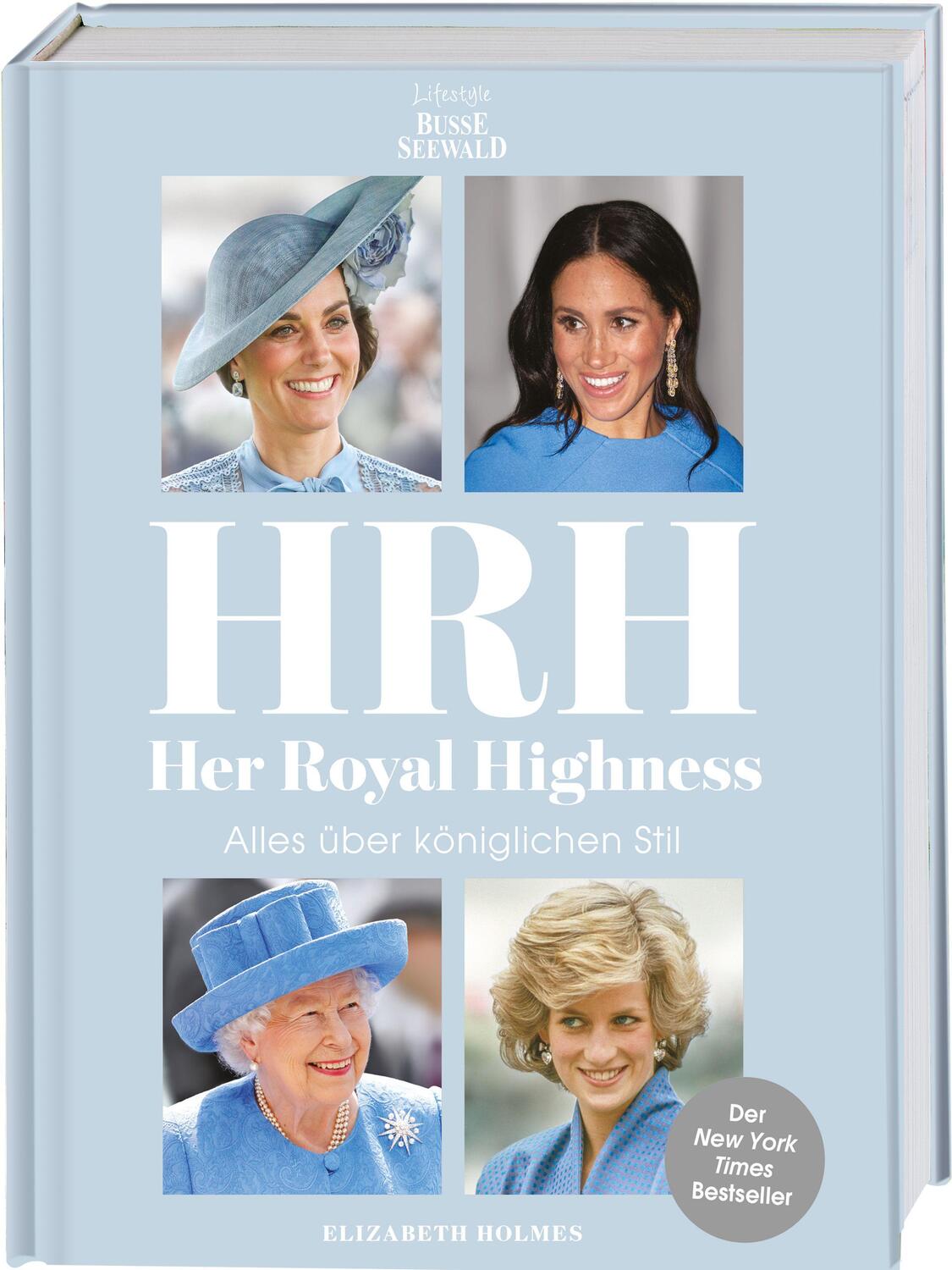 Cover: 9783772472954 | HRH - Her Royal Highness. Alles über königlichen Stil | Holmes | Buch
