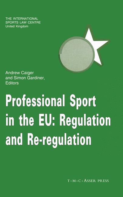 Cover: 9789067041263 | Professional Sport in the EU:Regulation and Re-Regulation | Caiger | X
