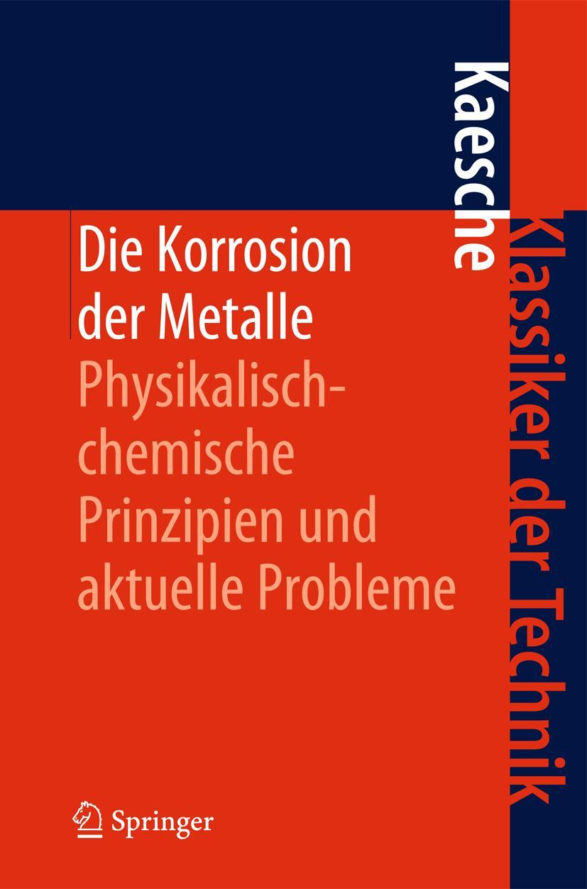 Cover: 9783642184277 | Die Korrosion der Metalle | Helmut Kaesche | Buch | x | Deutsch | 2011