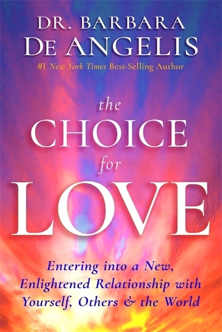 Cover: 9781781807507 | The Choice for Love | Barbara, PhD De Angelis | Taschenbuch | Englisch