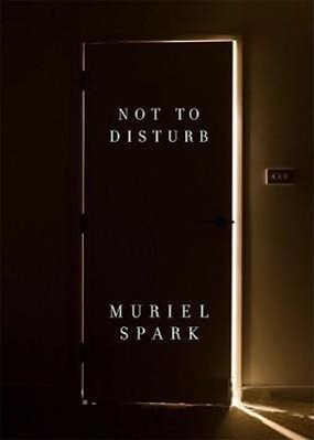 Cover: 9780811218672 | Not to Disturb | Muriel Spark | Taschenbuch | New Directions Paperbook