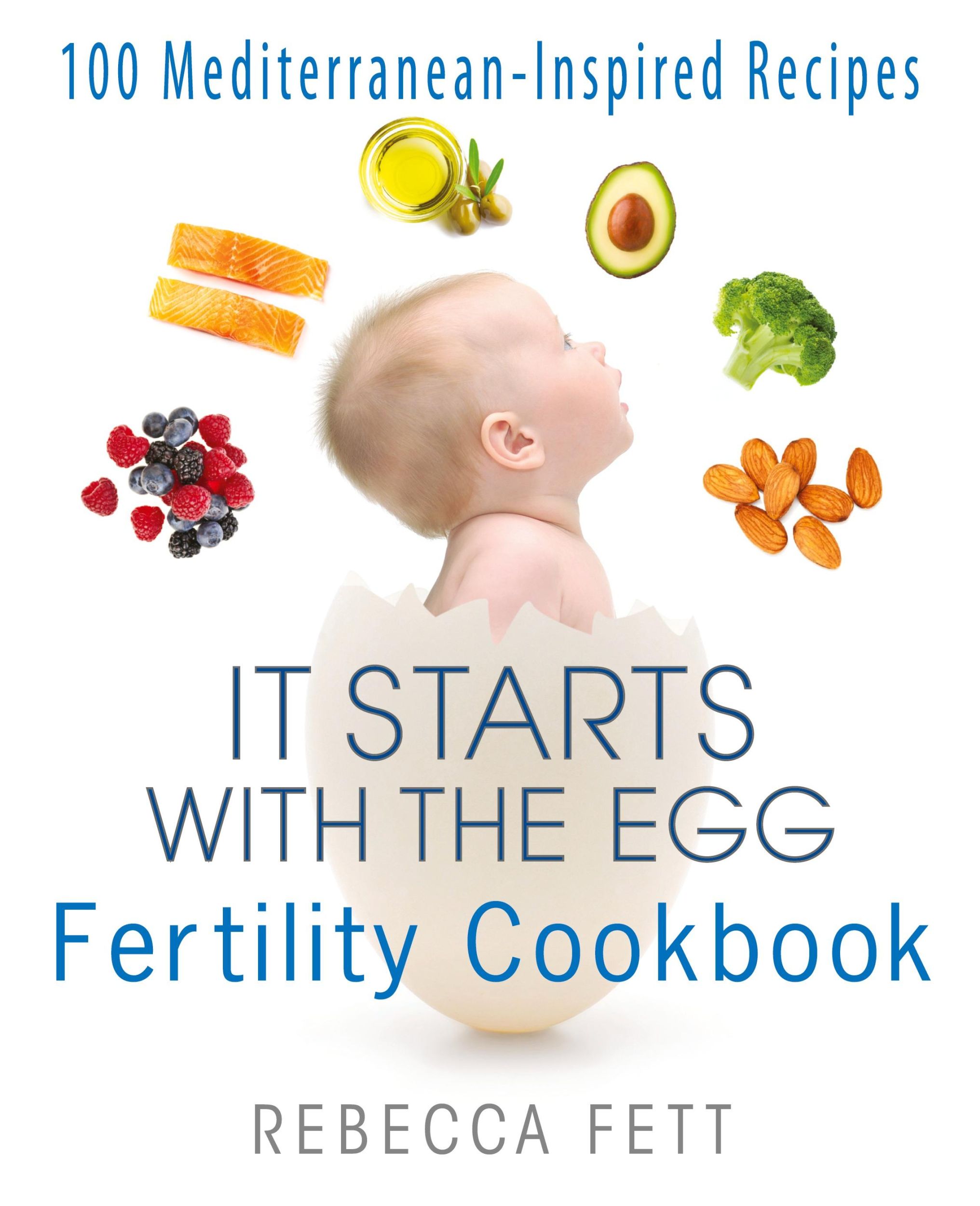 Cover: 9780999676165 | It Starts with the Egg Fertility Cookbook | Rebecca Fett | Taschenbuch