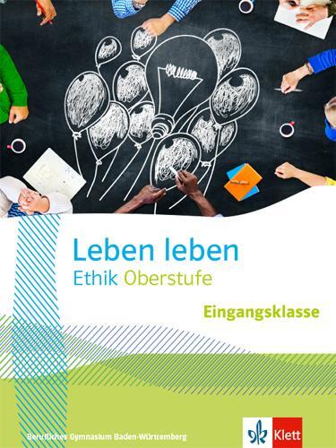 Cover: 9783120075400 | Leben leben Eingangsklasse. Ausgabe Baden-Württemberg Berufliche...
