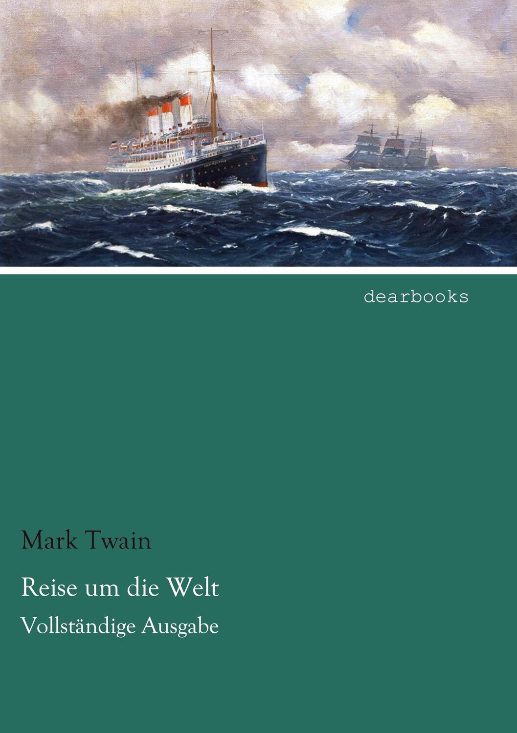 Cover: 9783954557967 | Reise um die Welt | Vollständige Ausgabe | Mark Twain | Taschenbuch