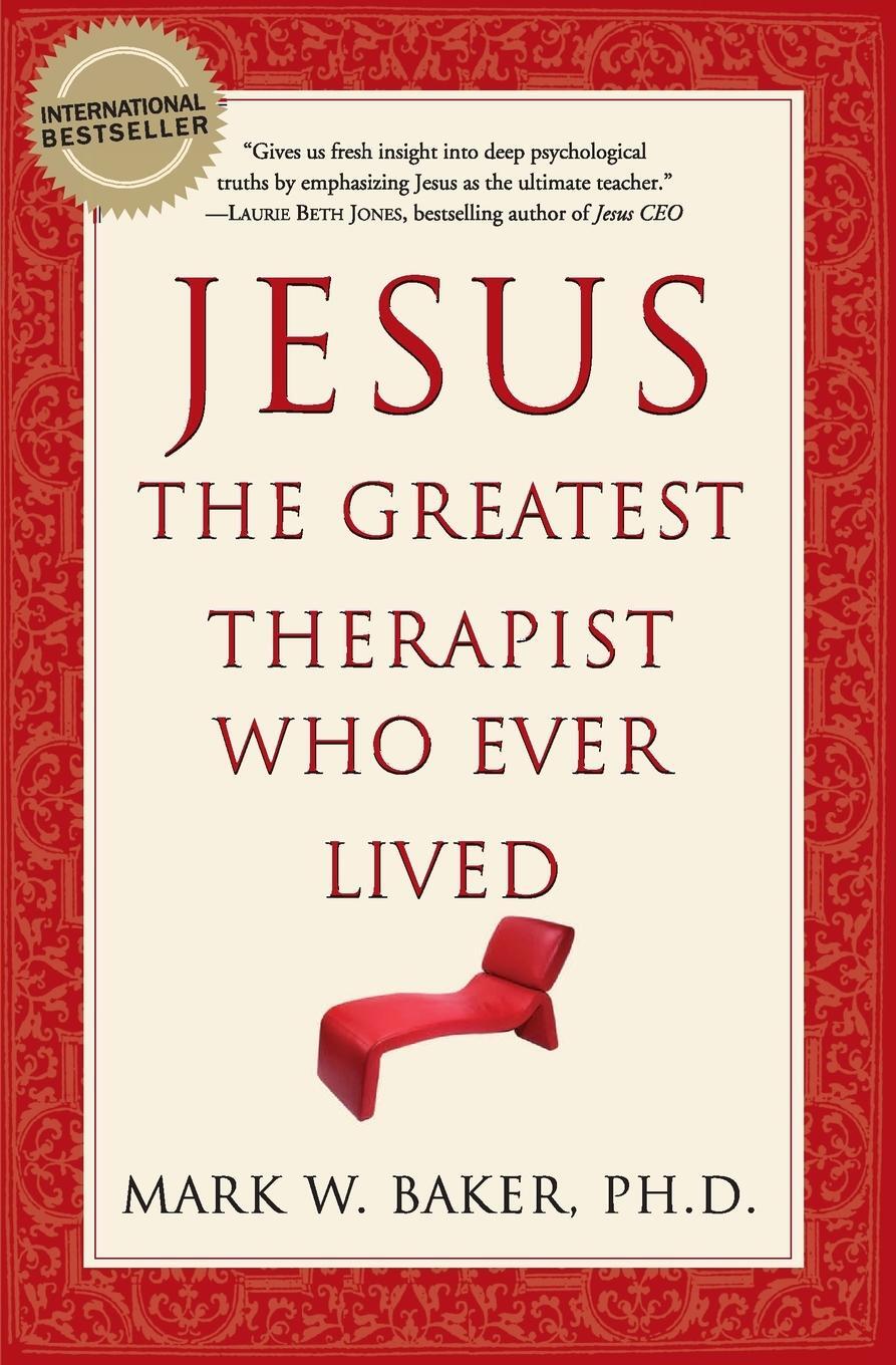 Cover: 9780061374777 | Jesus, the Greatest Therapist Who Ever Lived | Mark W Baker | Buch