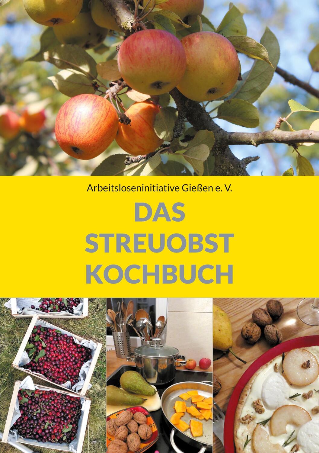 Cover: 9783755701774 | Das Streuobstkochbuch | Arbeitsloseninitiative Gießen e. V. | Buch