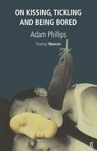 Cover: 9780571170227 | On Kissing, Tickling and Being Bored | Adam Phillips | Taschenbuch