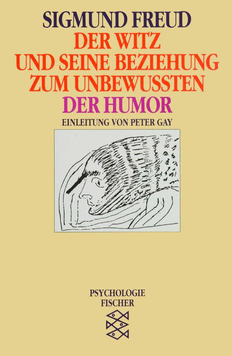 Cover: 9783596104390 | Der Witz und seine Beziehung zum Unbewußten / Der Humor | Freud | Buch