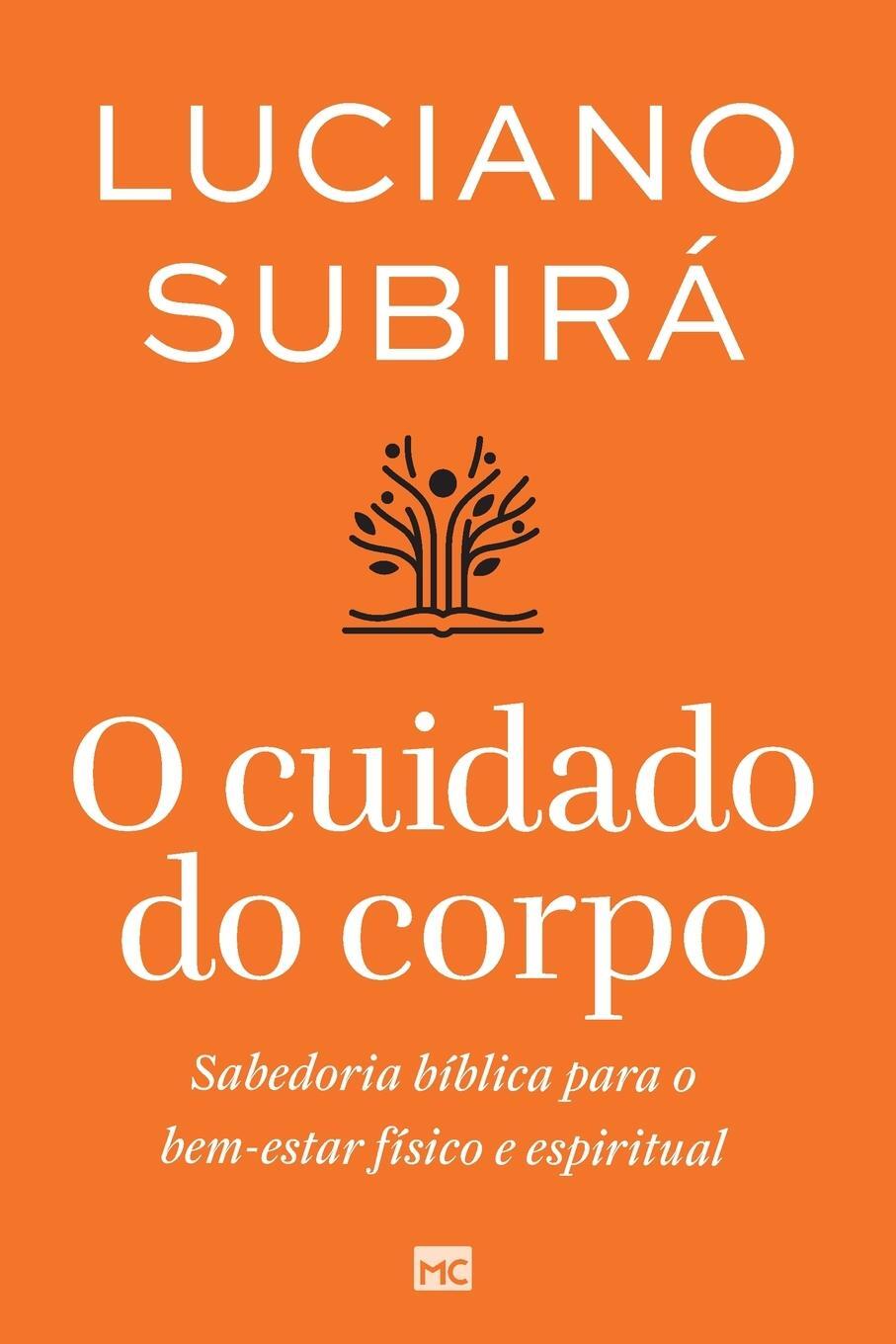 Cover: 9786559882908 | O cuidado do corpo | Luciano Subirá | Taschenbuch | Paperback | 2024