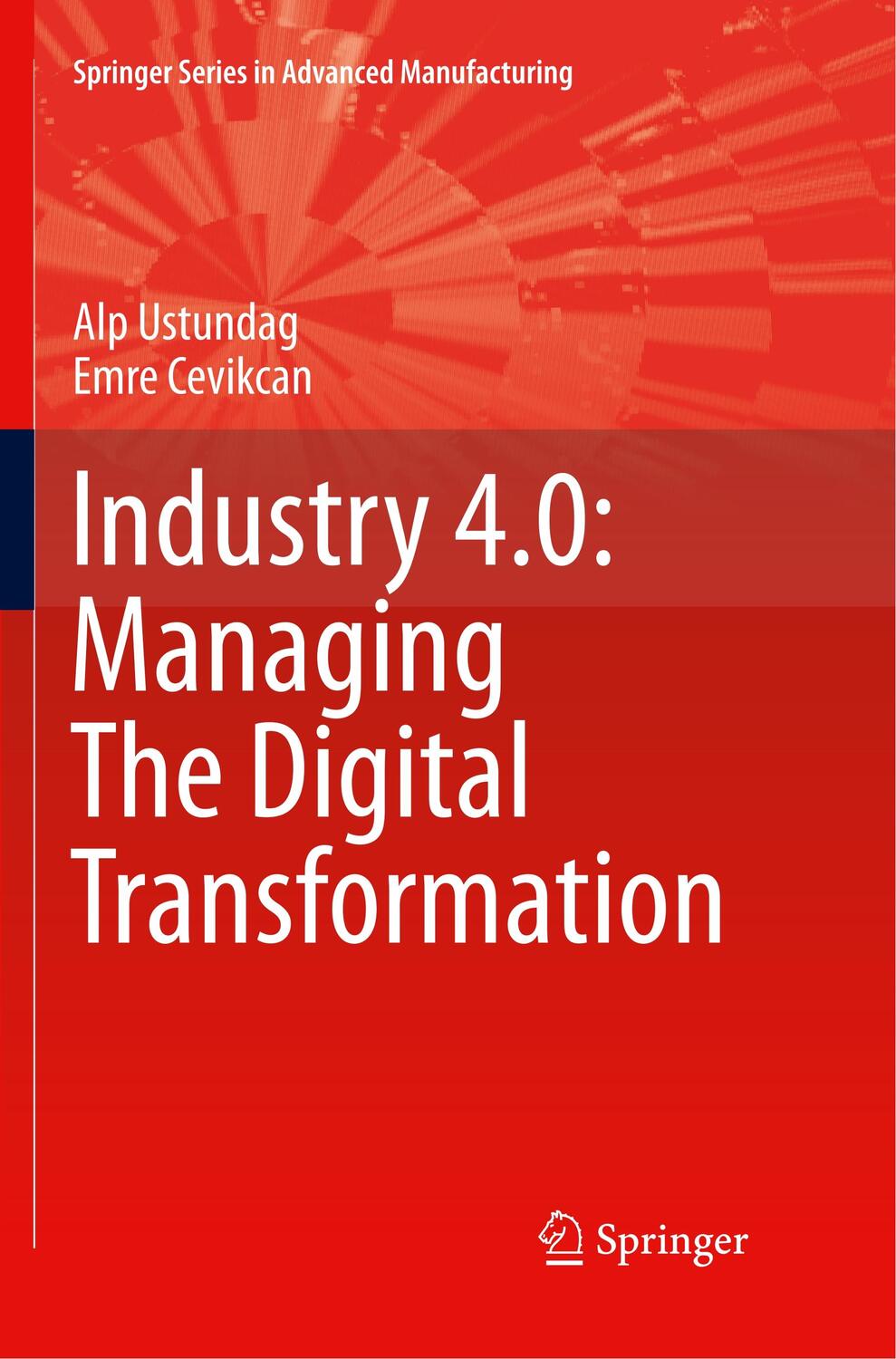 Cover: 9783319862712 | Industry 4.0: Managing The Digital Transformation | Cevikcan (u. a.)