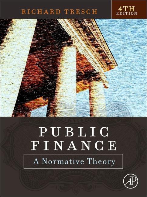 Cover: 9780128228647 | Public Finance | A Normative Theory | Richard W. Tresch | Taschenbuch
