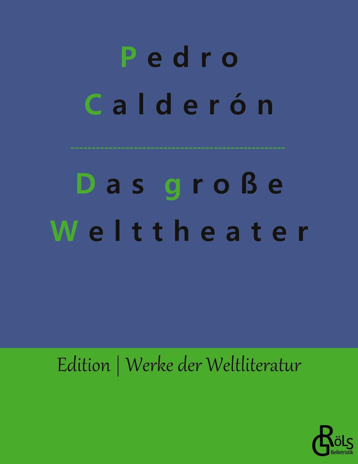 Cover: 9783966370219 | Das große Welttheater | Pedro Calderón De La Barca | Taschenbuch