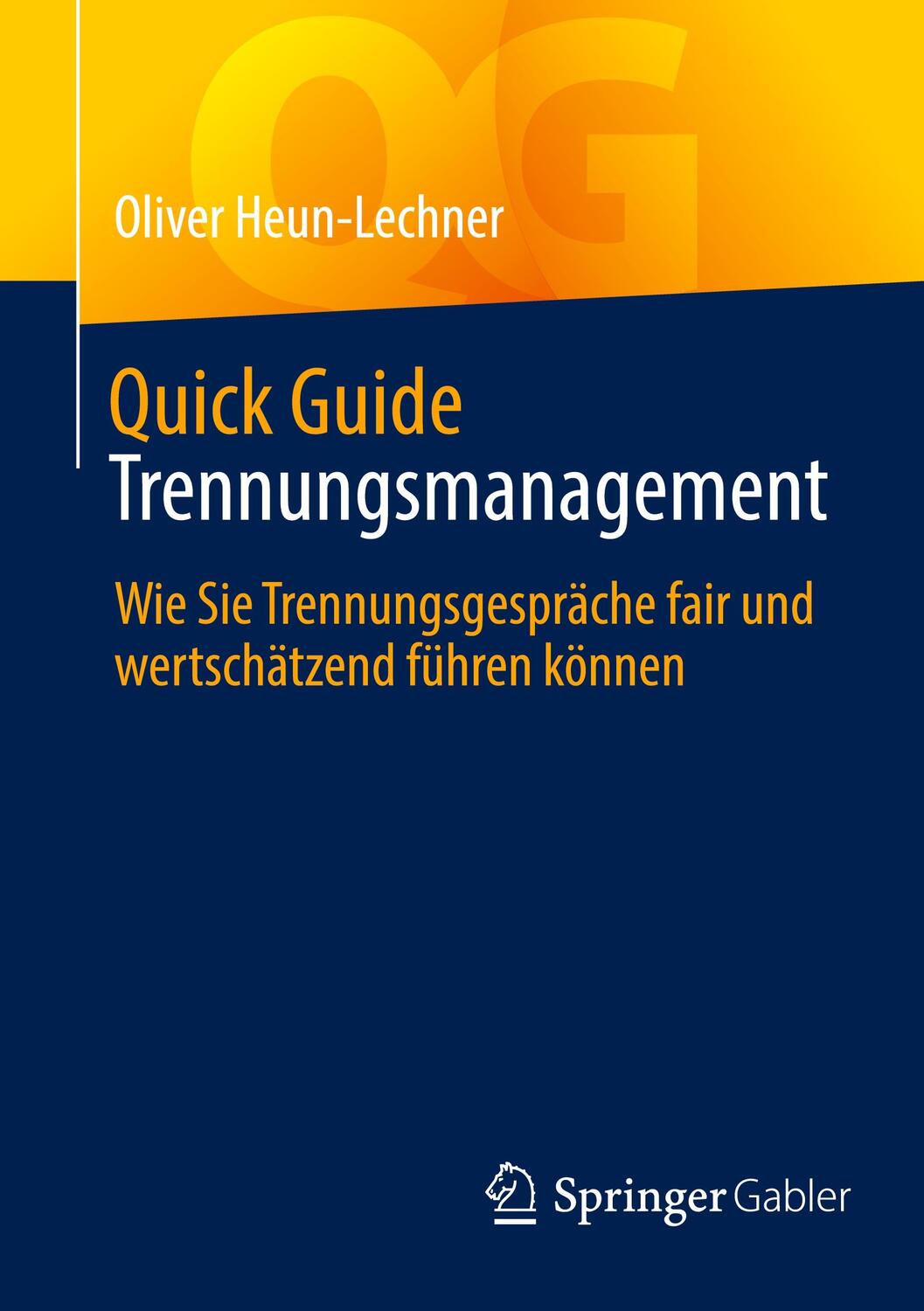 Cover: 9783658352318 | Quick Guide Trennungsmanagement | Oliver Heun-Lechner | Taschenbuch
